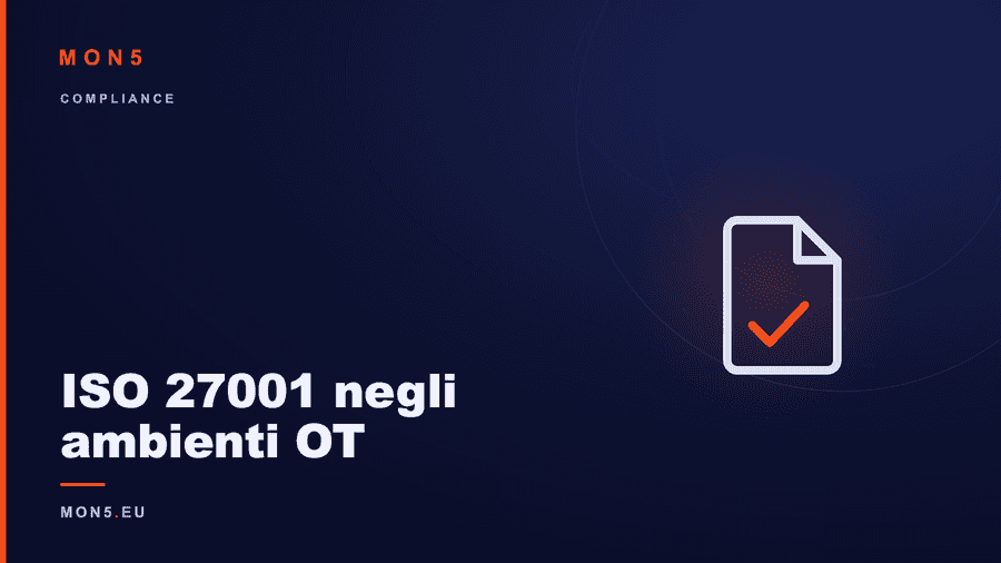 Framework ISMS ISO 27001 esteso agli ambienti OT industriali