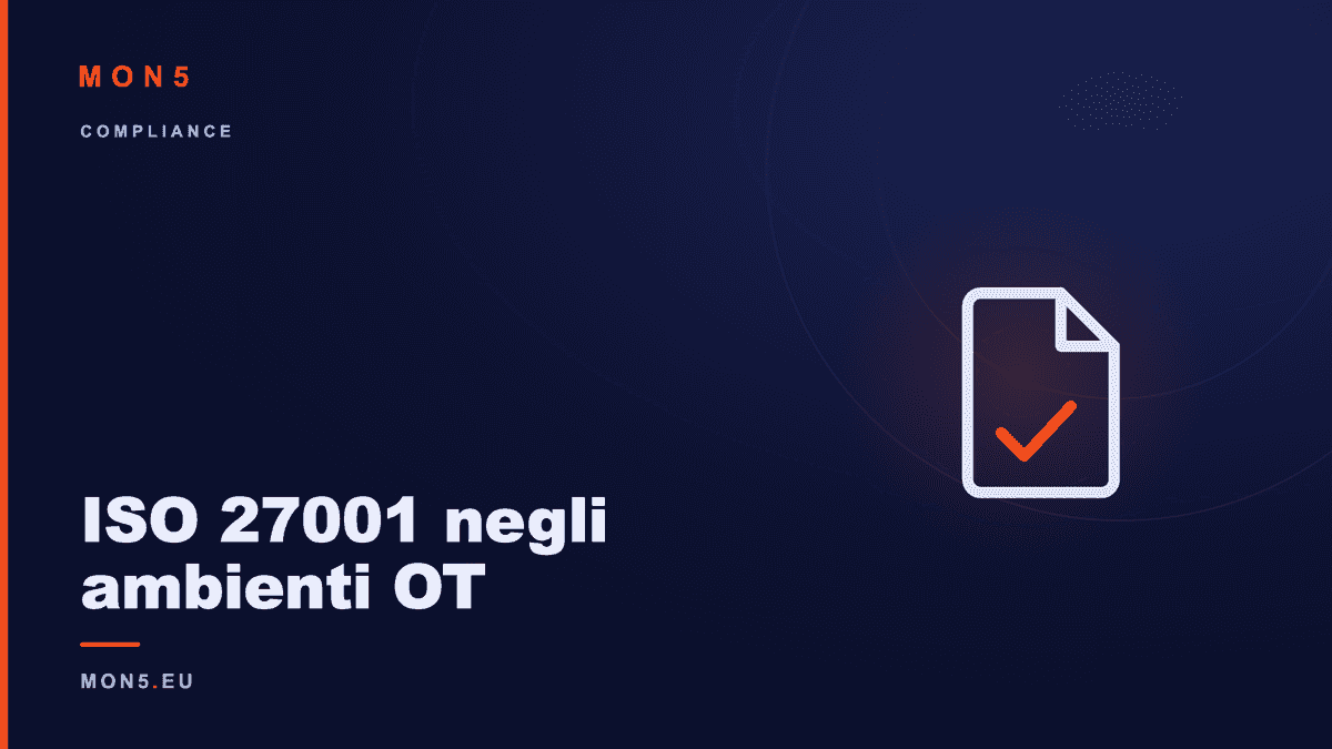 Framework ISMS ISO 27001 esteso agli ambienti OT industriali