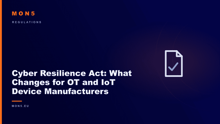 Industrial OT and IoT devices subject to the obligations of the Cyber Resilience Act