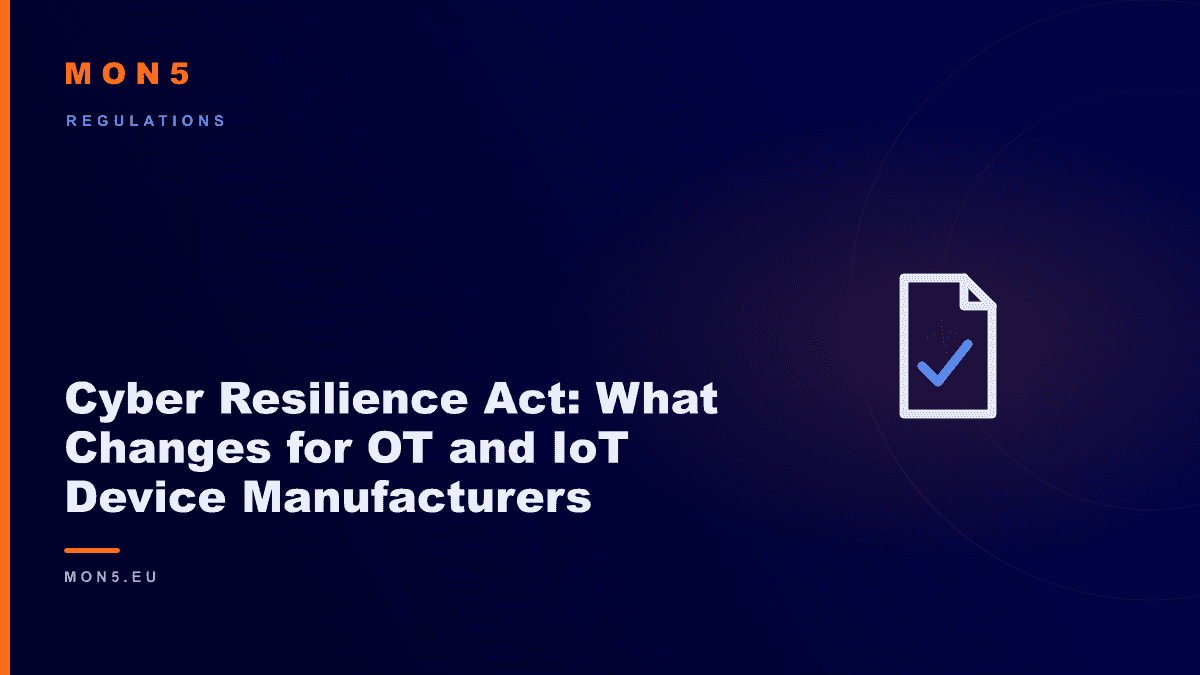 Industrial OT and IoT devices subject to the obligations of the Cyber Resilience Act