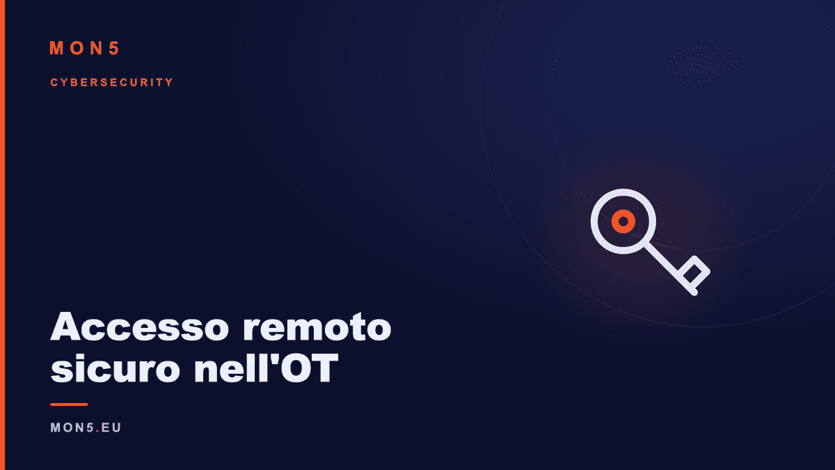 Accesso remoto sicuro negli ambienti OT: vettori di attacco e controlli difensivi